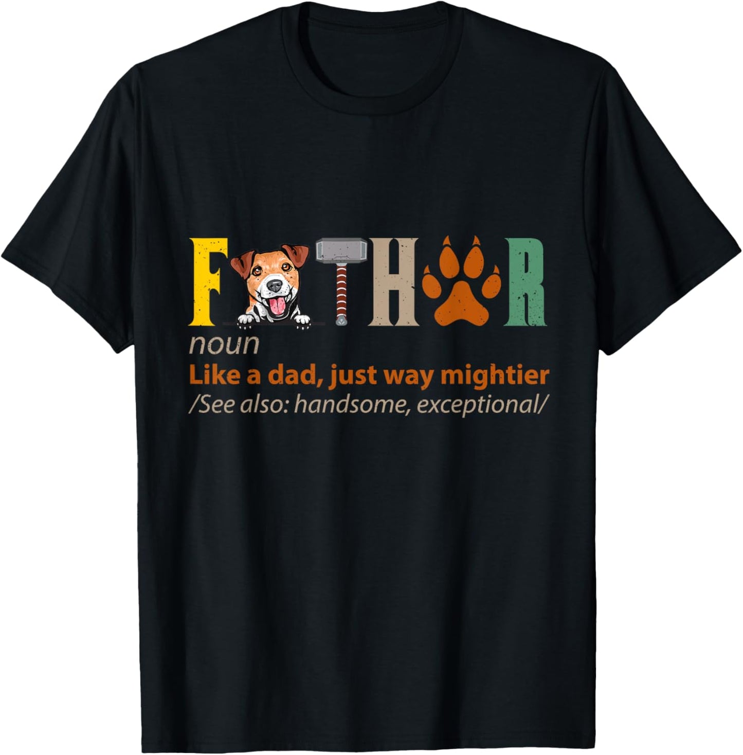 Fa-thor Jack Russell Terrier Dog Noun Like A Dad Fathers Day Men Women T-Shirt - T-Shirt | Black