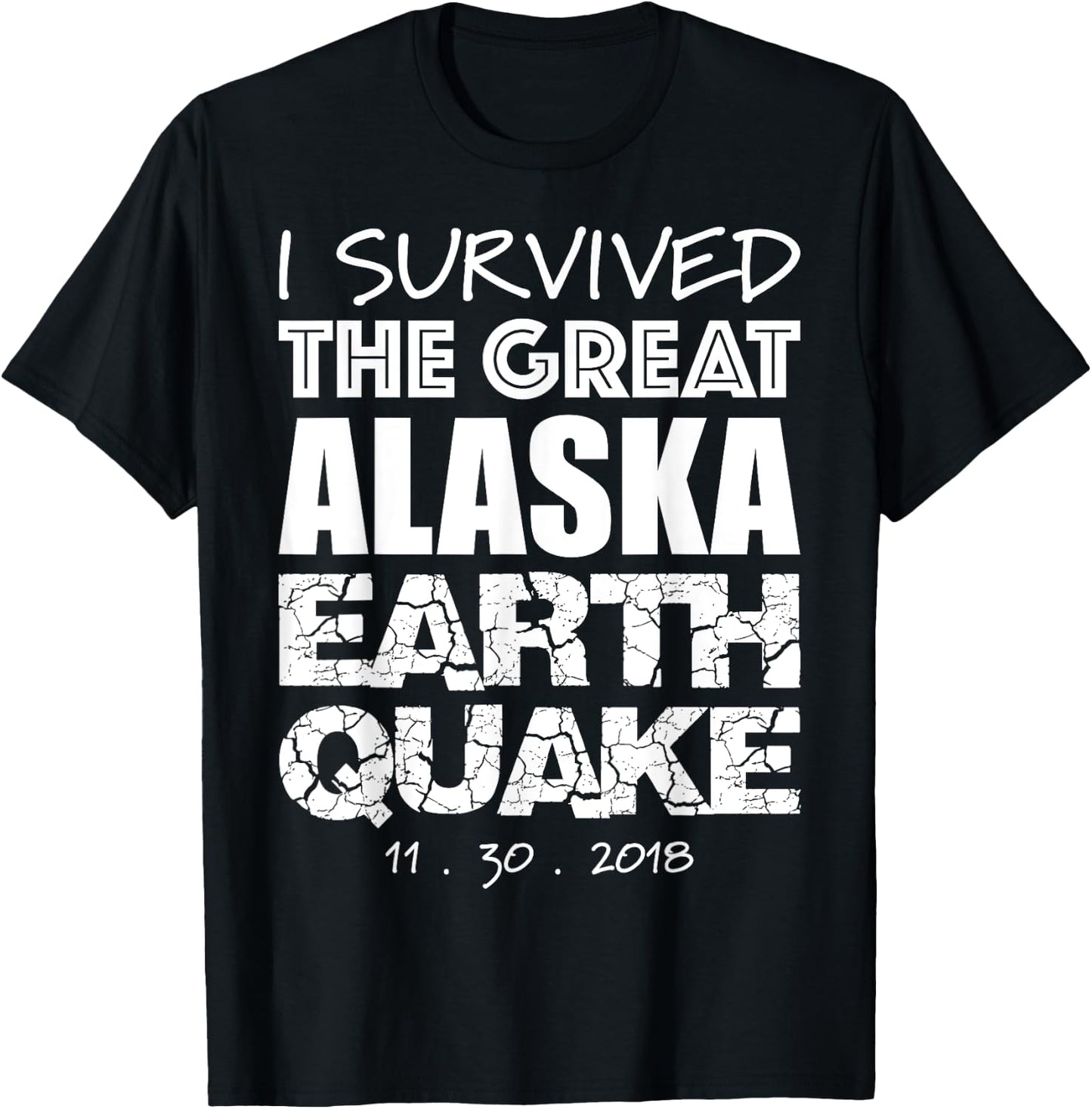 I Survived the Great Alaska Earthquake 2018 Souvenir T-Shirt - T-Shirt | Black
