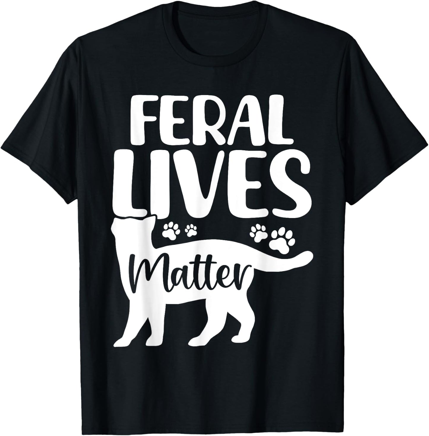 Feral Lives Matter Foster Pet Shelter Funny Cat Rescue Women T-Shirt - T-Shirt | Black