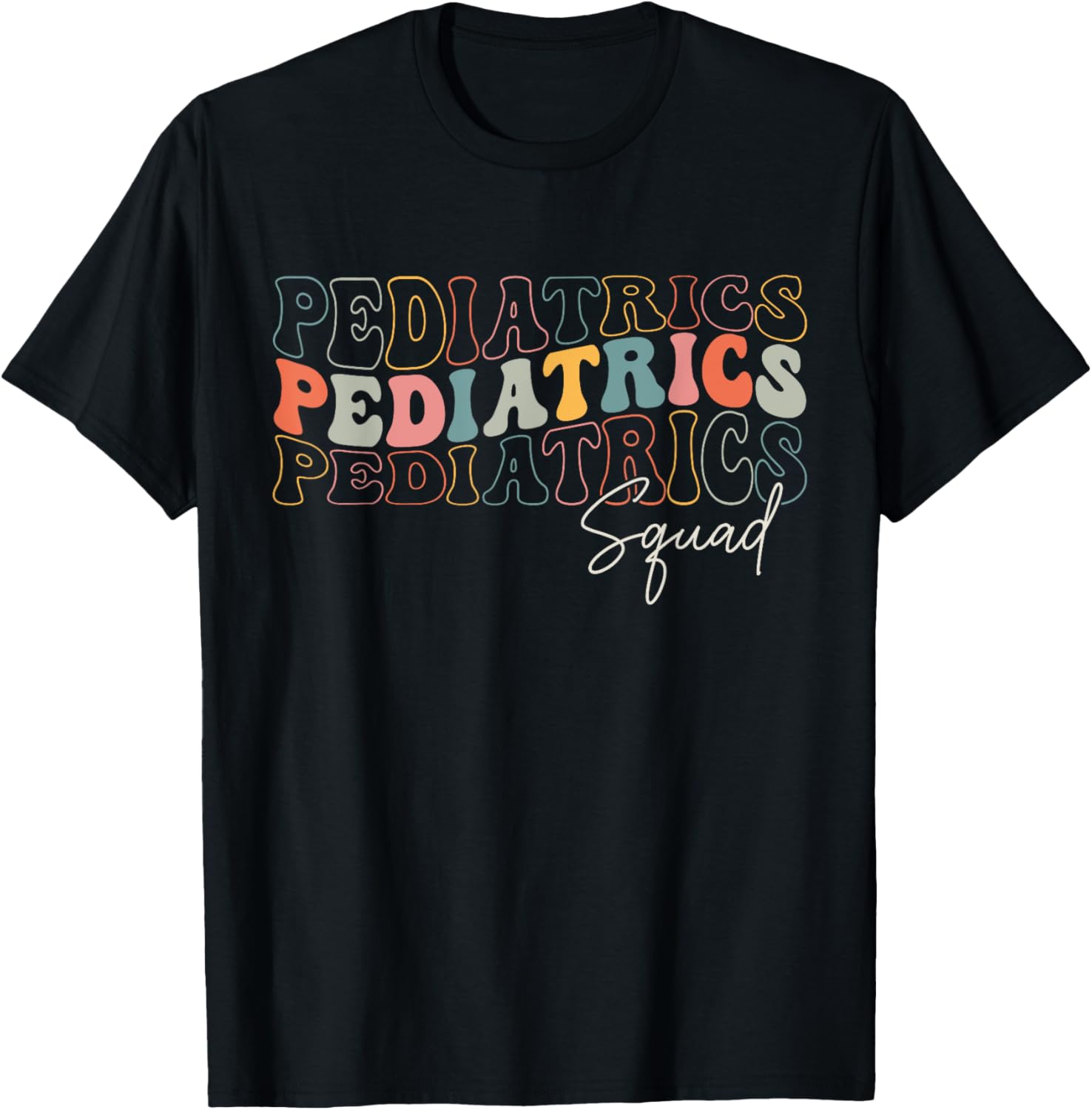 Pediatrics Squad Registered Nurse Retro Groovy For Doctors T-Shirt - T-Shirt | Black