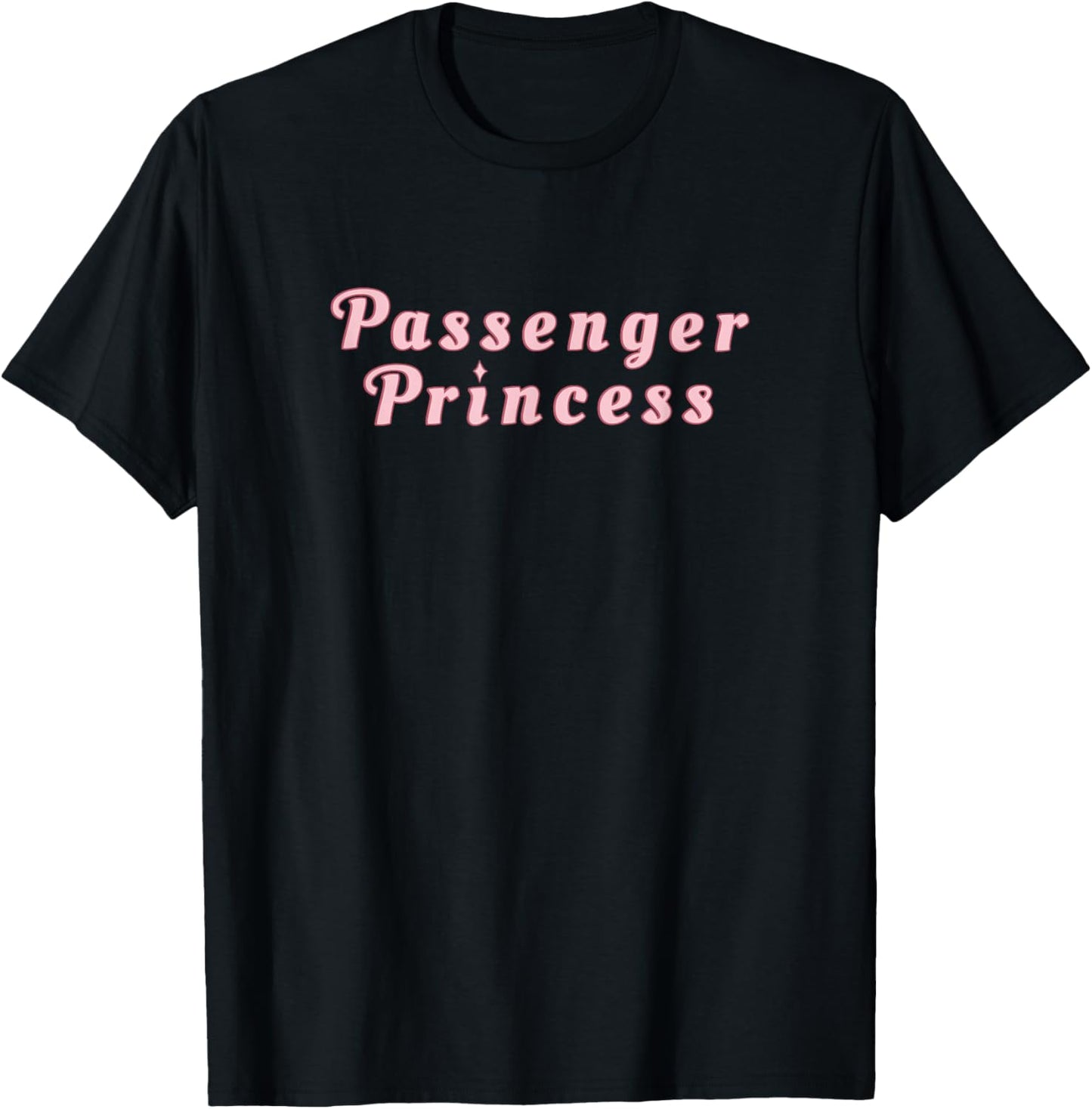 Passenger Princess Road Trip Funny Cute Meme Pastel Pink T-Shirt - T-Shirt | Black