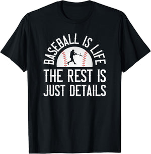 Baseball Is Life The Rest Is Just Details T-Shirt - T-Shirt | Black
