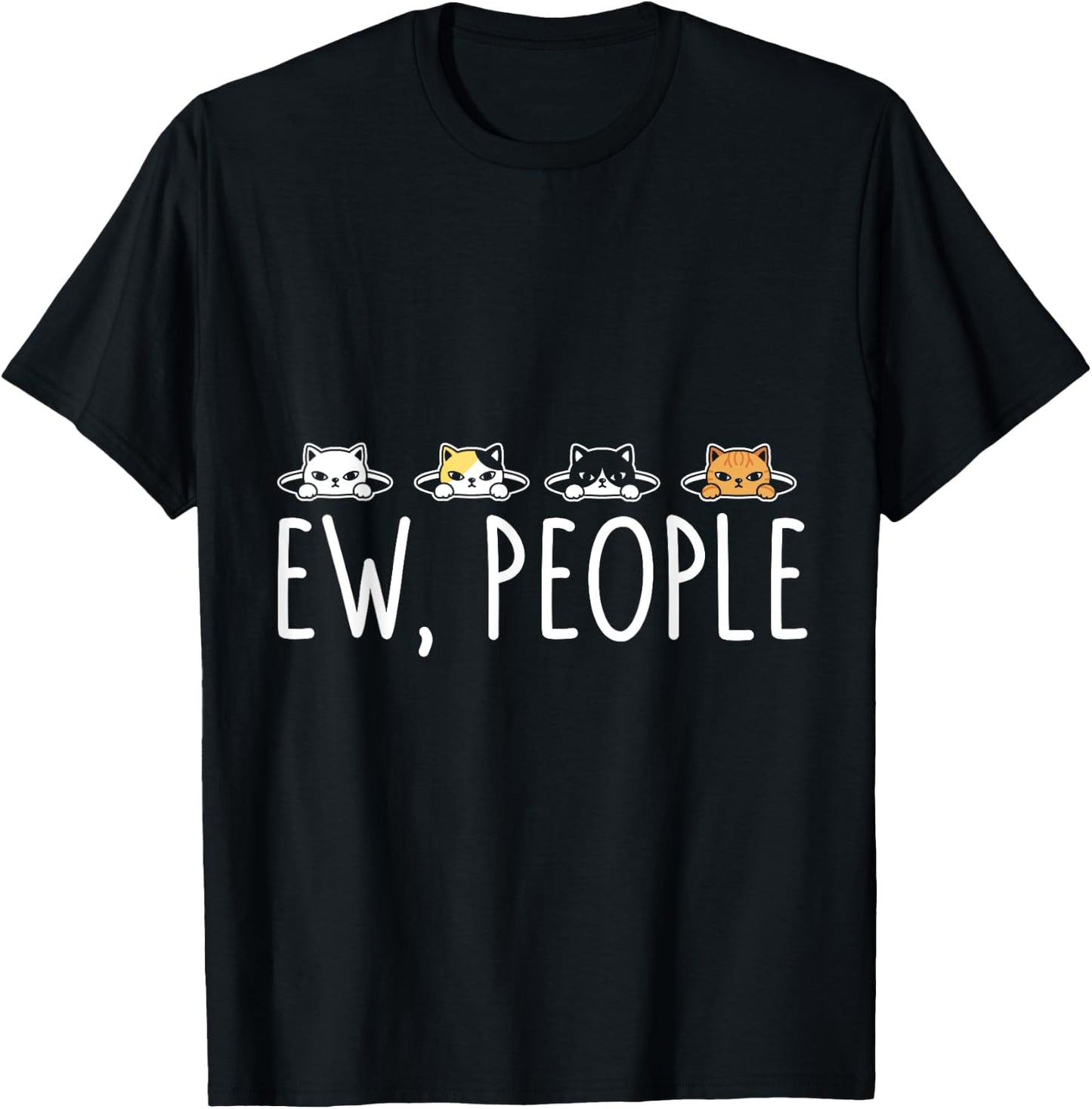 Ew People Cat Men Women Girls Kids T-Shirt - T-Shirt | Black