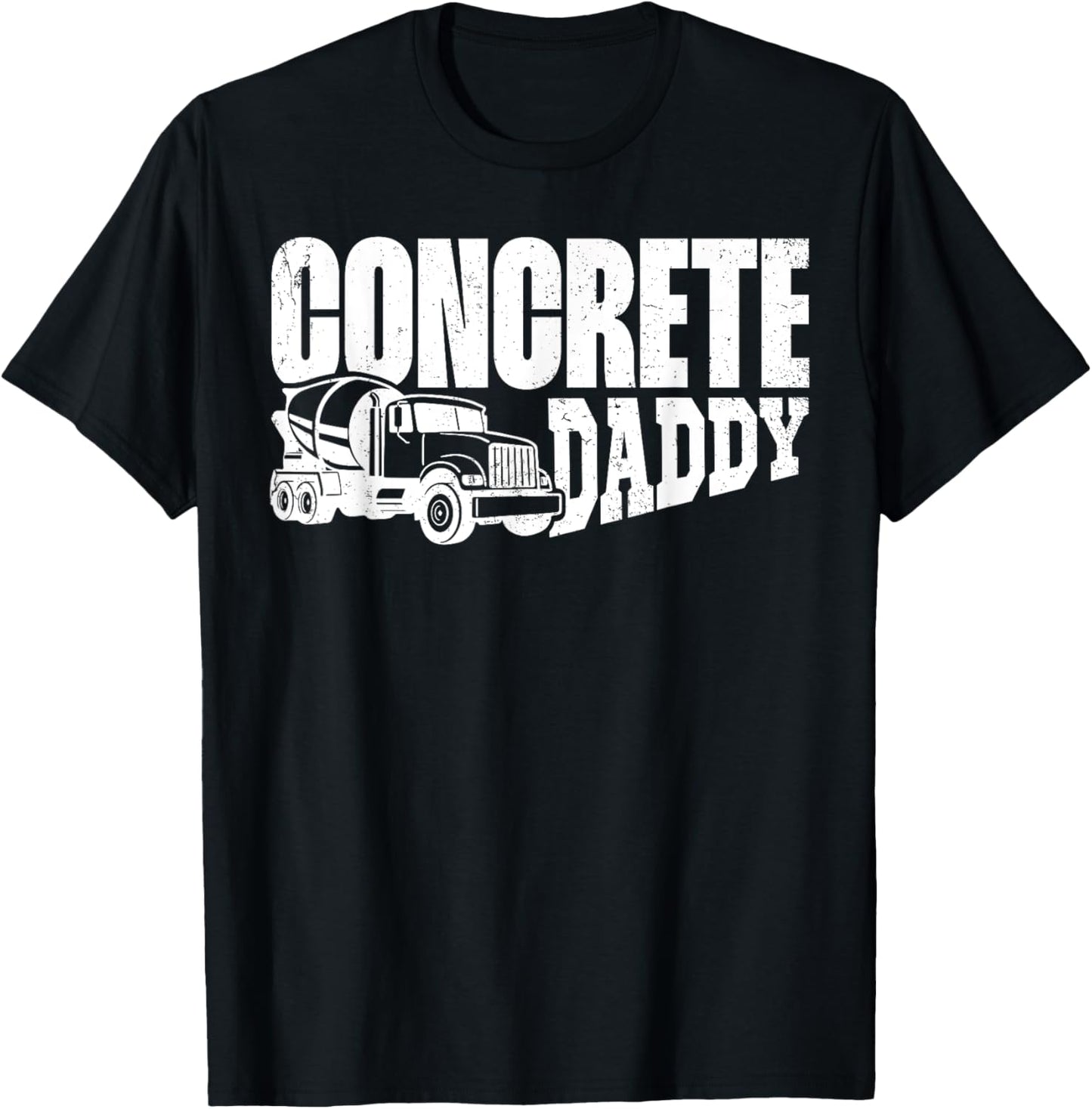 Concrete Daddy Finisher Construction Father's Day Funny T-Shirt - T-Shirt | Black
