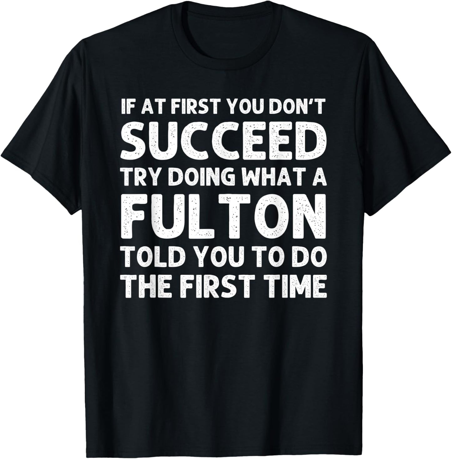 FULTON Funny Surname Family Tree Birthday Reunion Idea T-Shirt - T-Shirt | Black