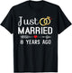 Just Married 8 Years Ago 8th Anniversary Gift Couple T-Shirt - T-Shirt | Black