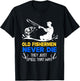 Fishing Old Fisherman Never Die T-Shirt - T-Shirt | Black