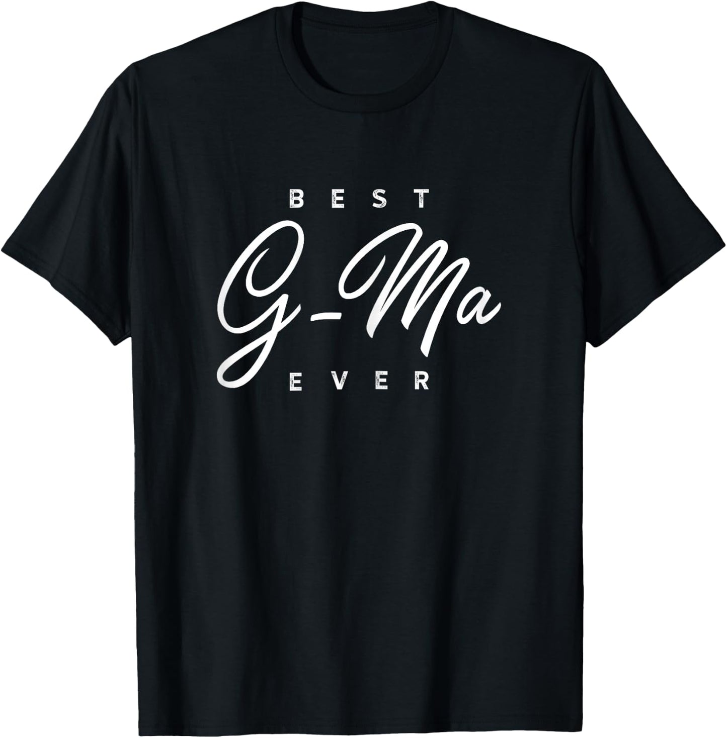 G-Ma Design: Best G-Ma Ever T-Shirt - T-Shirt | Black