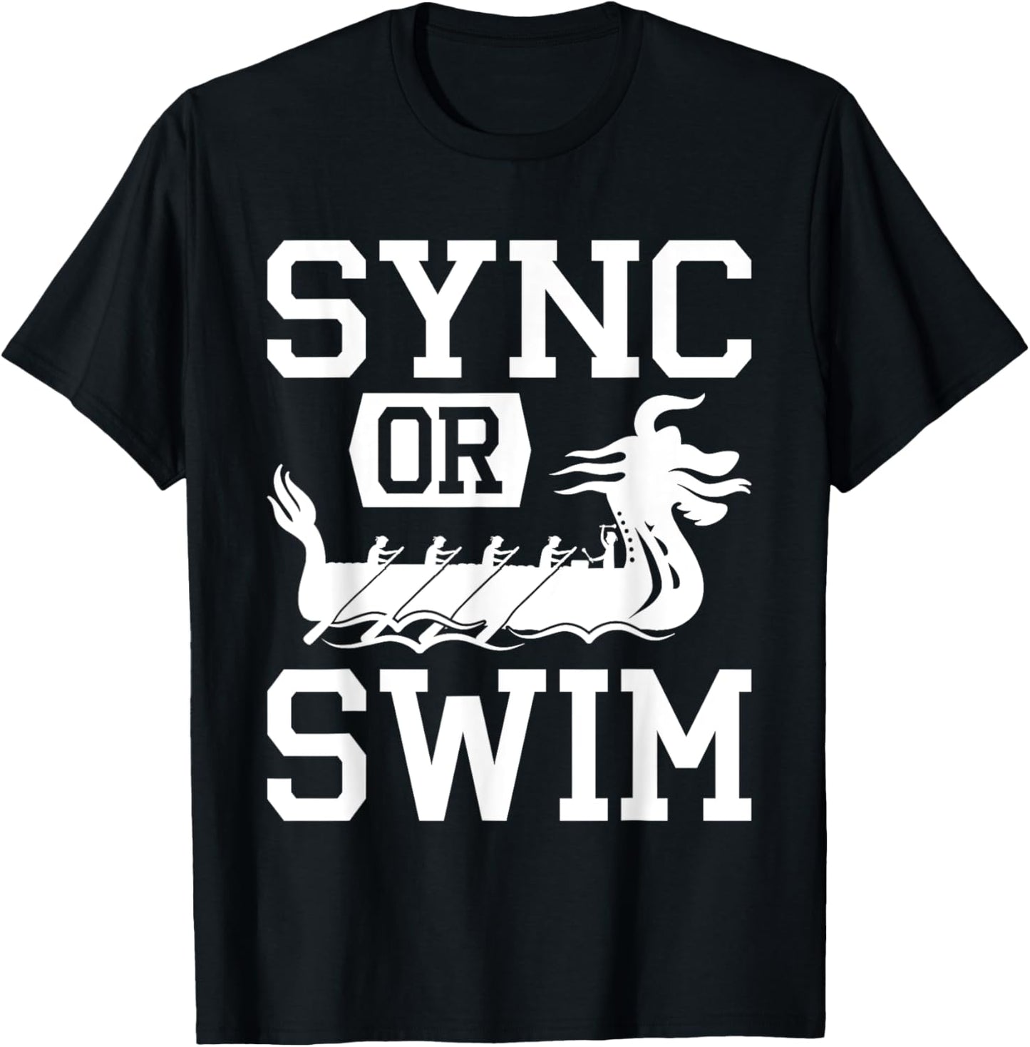 Dragon Boat Racing Paddle Sync Or Swim T-Shirt - T-Shirt | Black