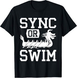 Dragon Boat Racing Paddle Sync Or Swim T-Shirt - T-Shirt | Black