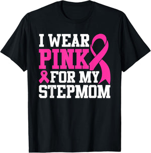 I Wear Pink For My Stepmom Breast Cancer Awareness T-Shirt - T-Shirt | Black