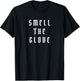 Smell the Glove T-Shirt - T-Shirt | Black