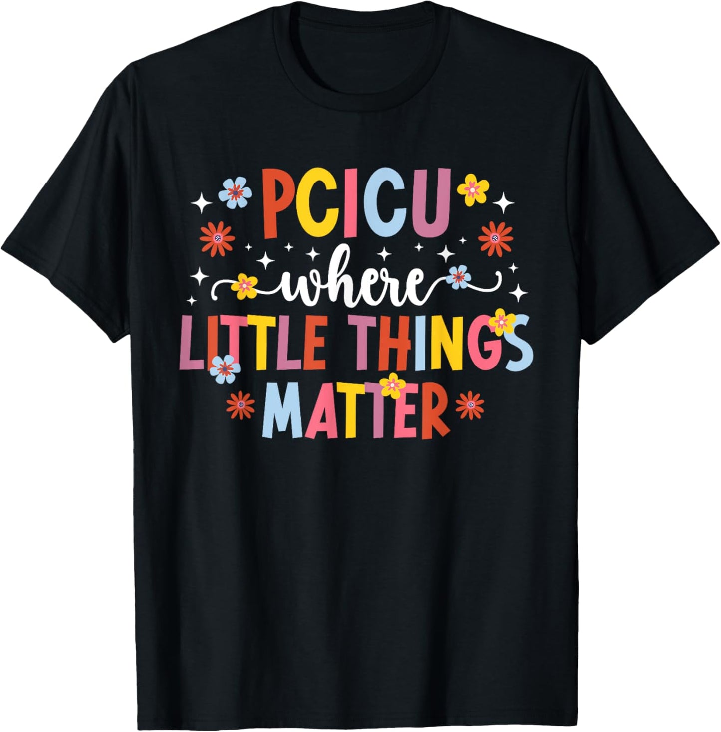 PCICU Nurse Pediatric Cardiac ICU Nurse Appreciation T-Shirt - T-Shirt | Black