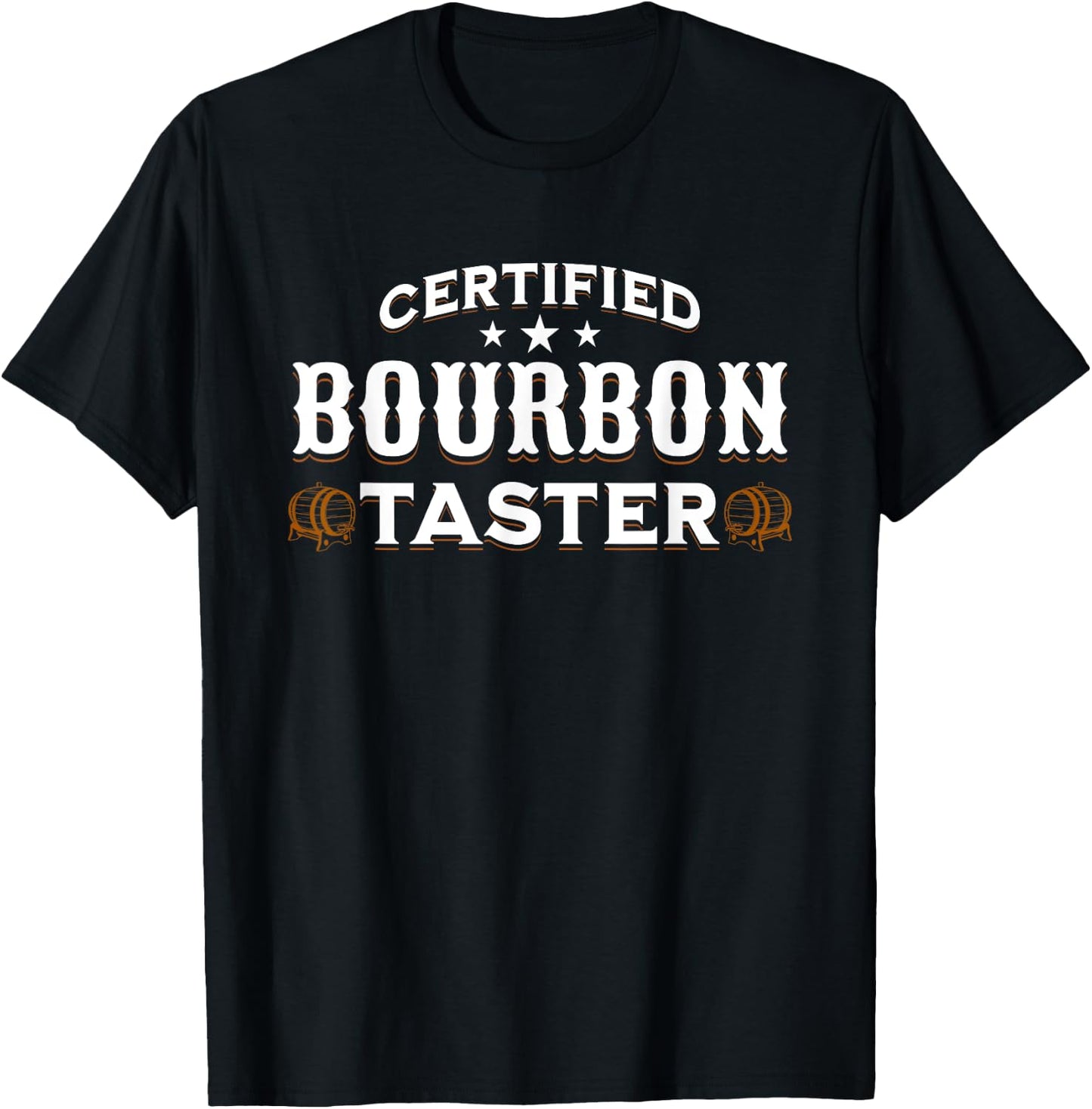 Certified Bourbon Taster for Whiskey Stocking Stuffer Gifts T-Shirt - T-Shirt | Black