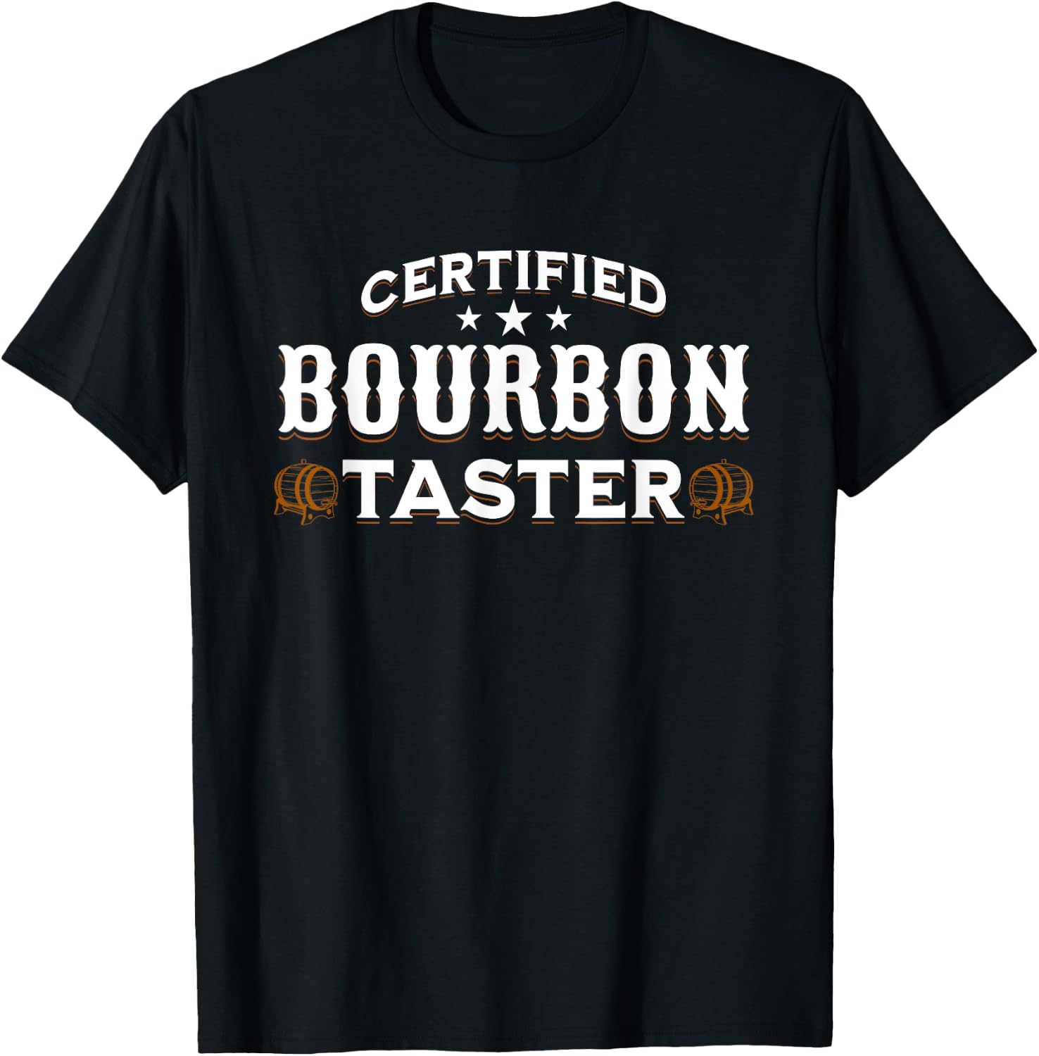 Certified Bourbon Taster for Whiskey Stocking Stuffer Gifts T-Shirt - T-Shirt | Black