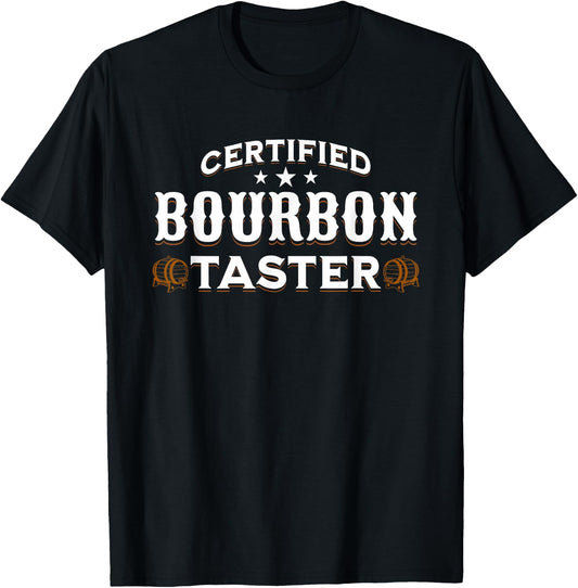 Certified Bourbon Taster for Whiskey Stocking Stuffer Gifts T-Shirt - T-Shirt | Black