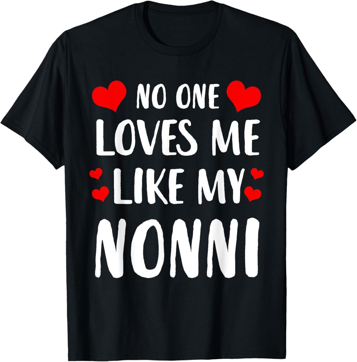 No One Loves Me Like My Nonni T-Shirt - T-Shirt | Black
