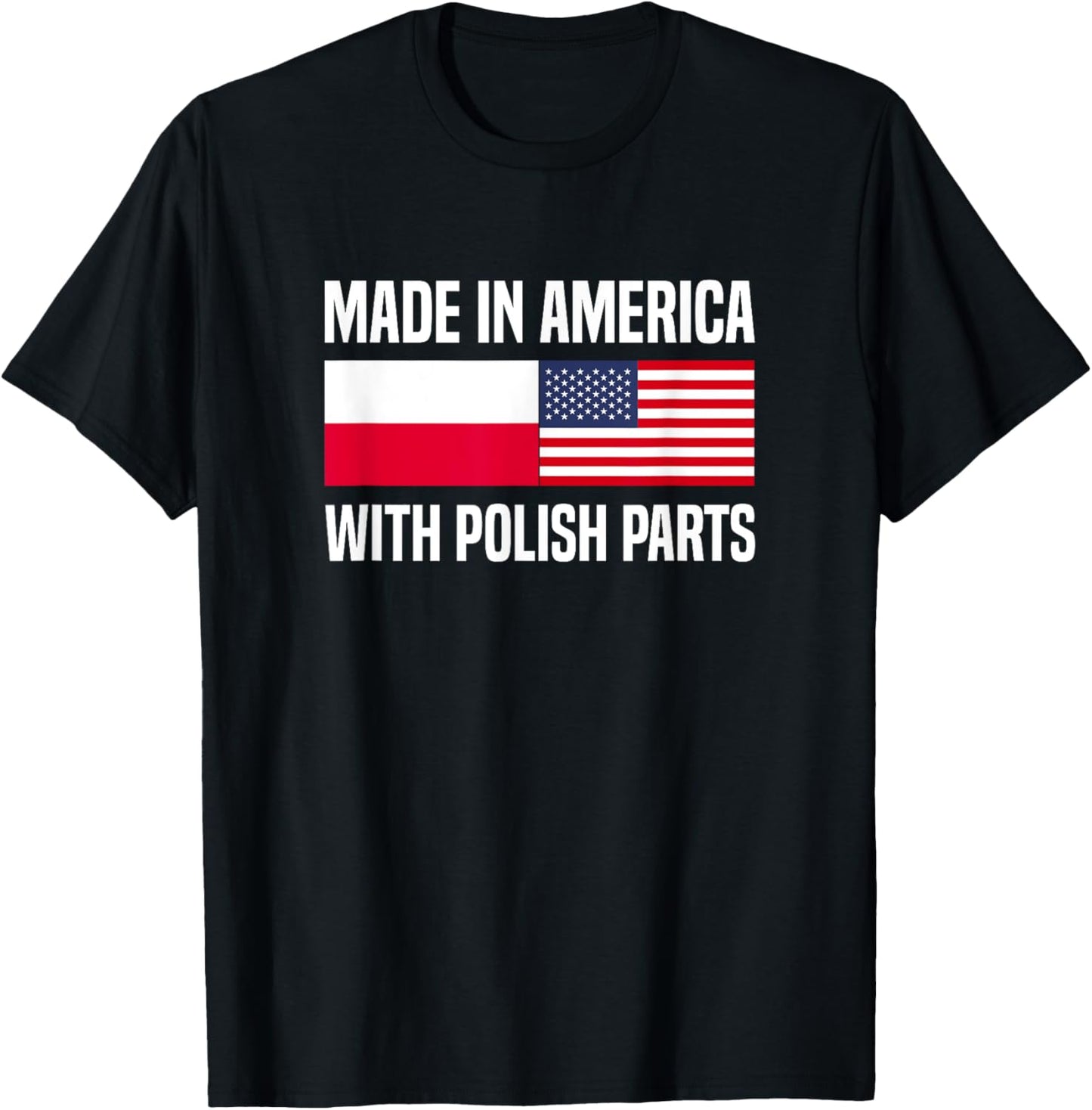 Made in America with Polish Parts Polish American T-Shirt - T-Shirt | Black