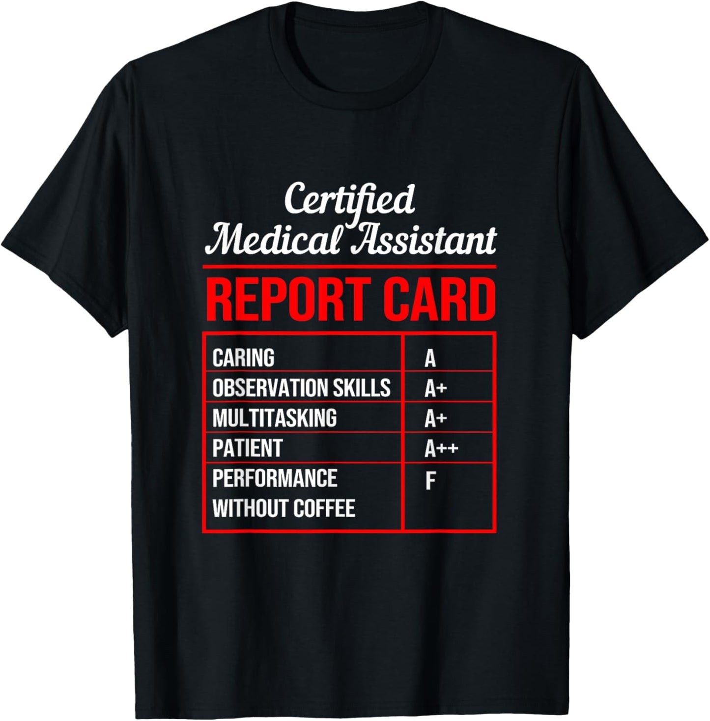 Funny Certified Medical Assistant Coffee Report Card T-Shirt - T-Shirt | Black