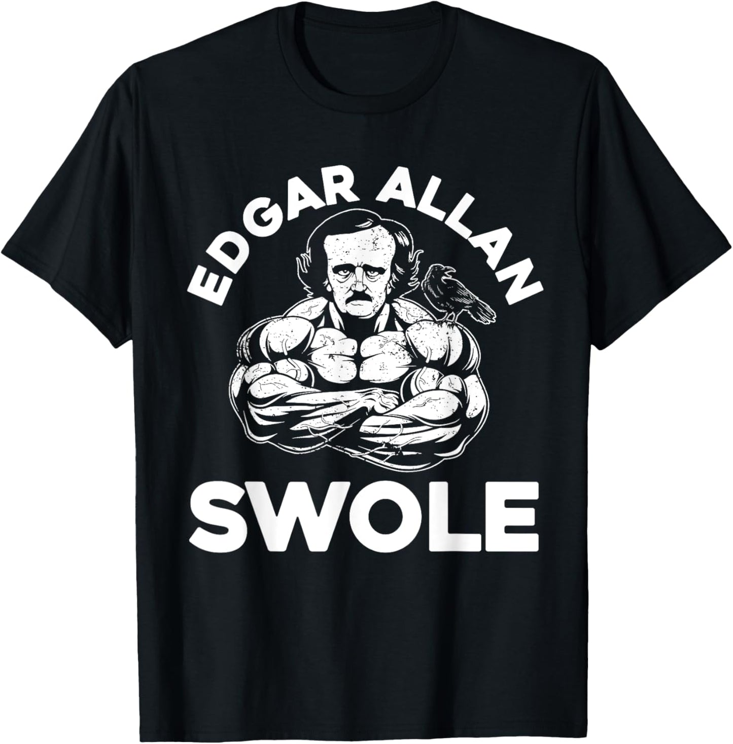 Edgar Allan Poe Swole Funny Weightlifting Gym T-Shirt - T-Shirt | Black