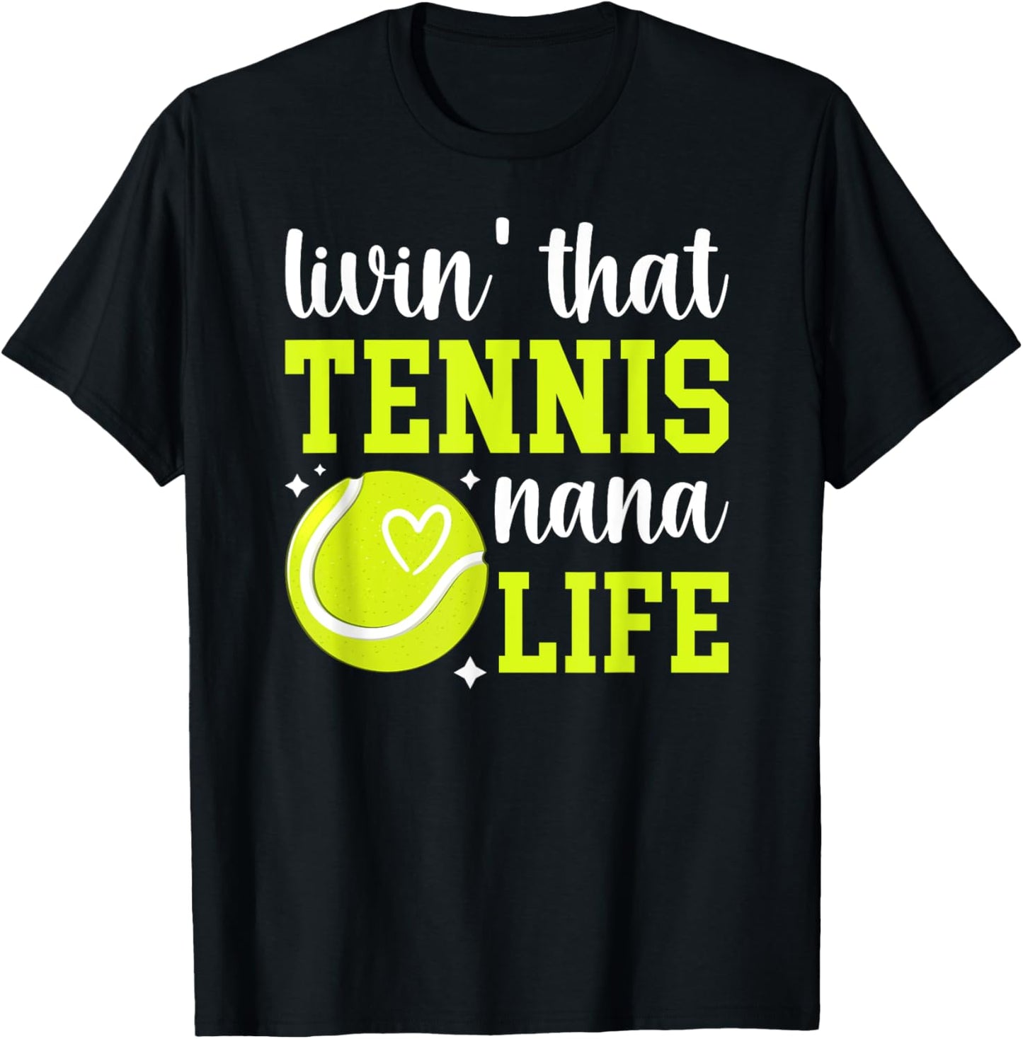 Livin' That Tennis Nana Life Nana Of A Tennis Player Nana T-Shirt - T-Shirt | Black