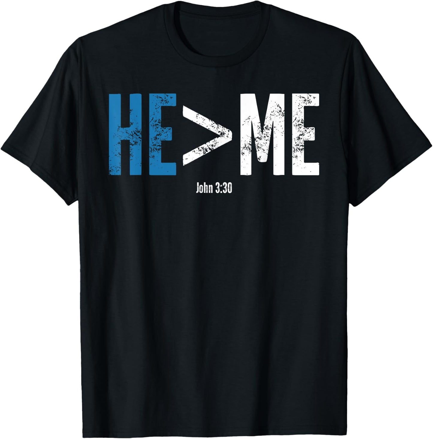 He is Greater Than Me Shirt T-Shirt - T-Shirt | Black