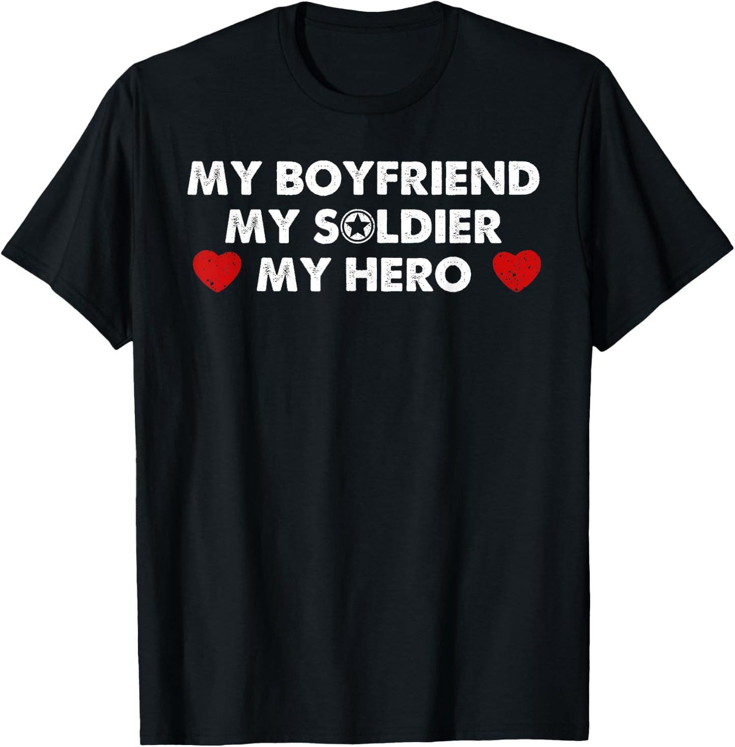 Army Girlfriend Shirt My Boyfriend My Soldier My Hero T-Shirt - T-Shirt | Black