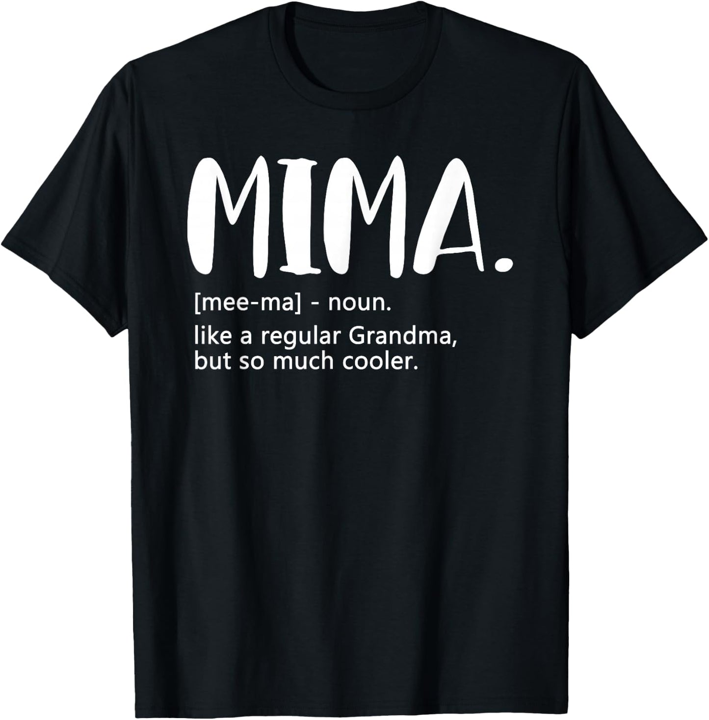 Mima Shirts Mother's Day idea for Grandma Mima T-Shirt - T-Shirt | Black
