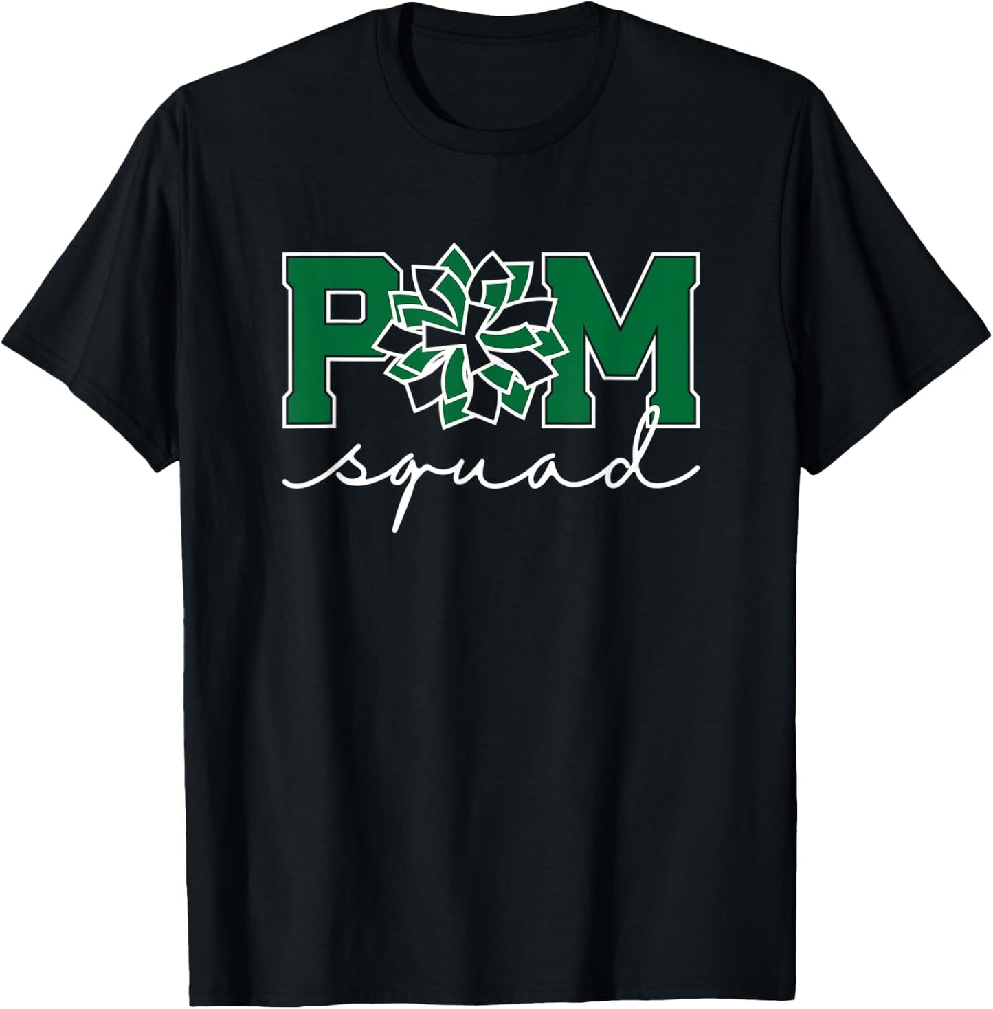 Pom Squad for Dance, Cheer, Spirit Squad Green T-Shirt - T-Shirt | Black