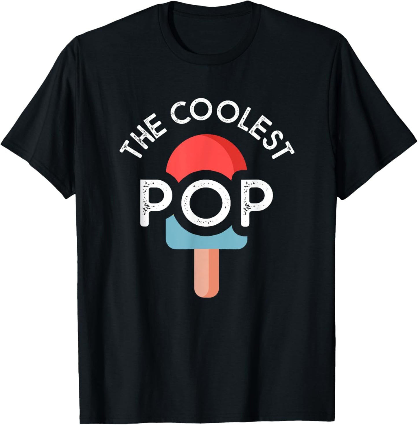 The Coolest Pop Funny Dad Shirt For Dad Fathers Day T-Shirt - T-Shirt | Black