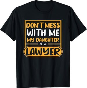 My Daughter Is A Lawyer T-Shirt - T-Shirt | Black