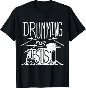 Drumming For Jesus T-Shirt - T-Shirt | Black