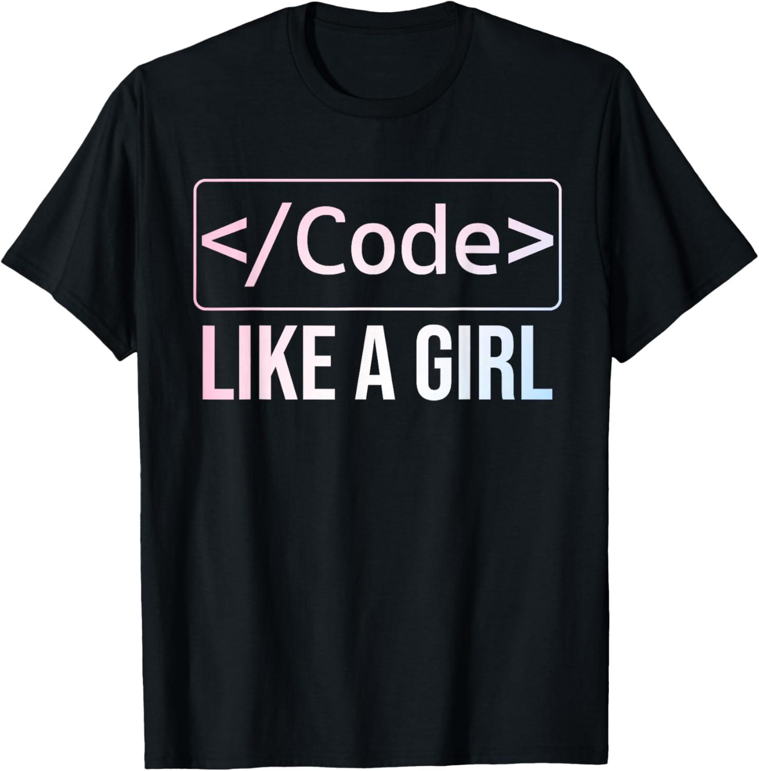 Funny Girl Coder Design Computer Programming Web Developers T-Shirt - T-Shirt | Black