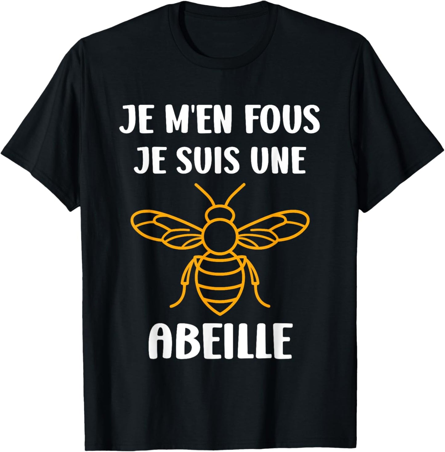 Funny Bee insect Je m'en fous je suis une Abeille T-Shirt - T-Shirt | Black