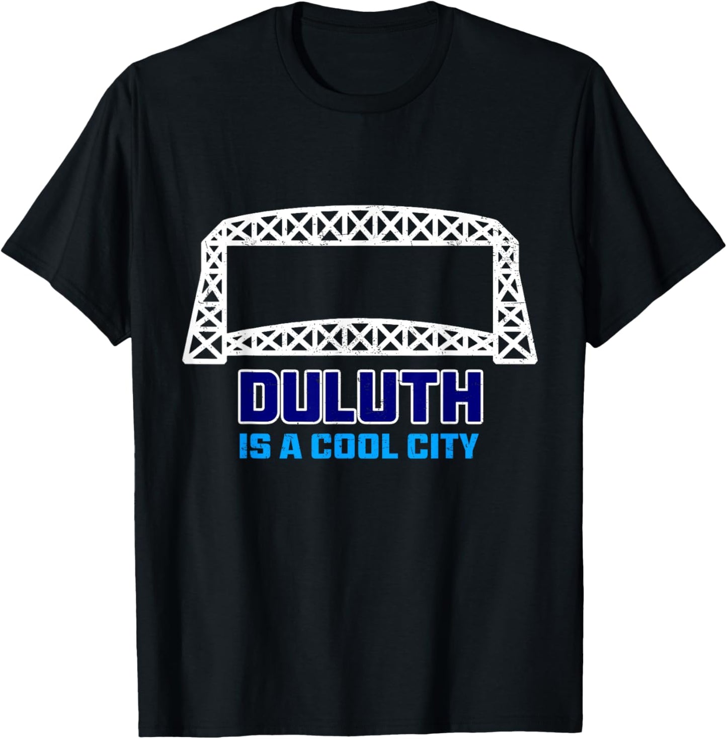 Duluth Is A Cool City Aerial Bridge Duluth Minnesota T-Shirt - T-Shirt | Black