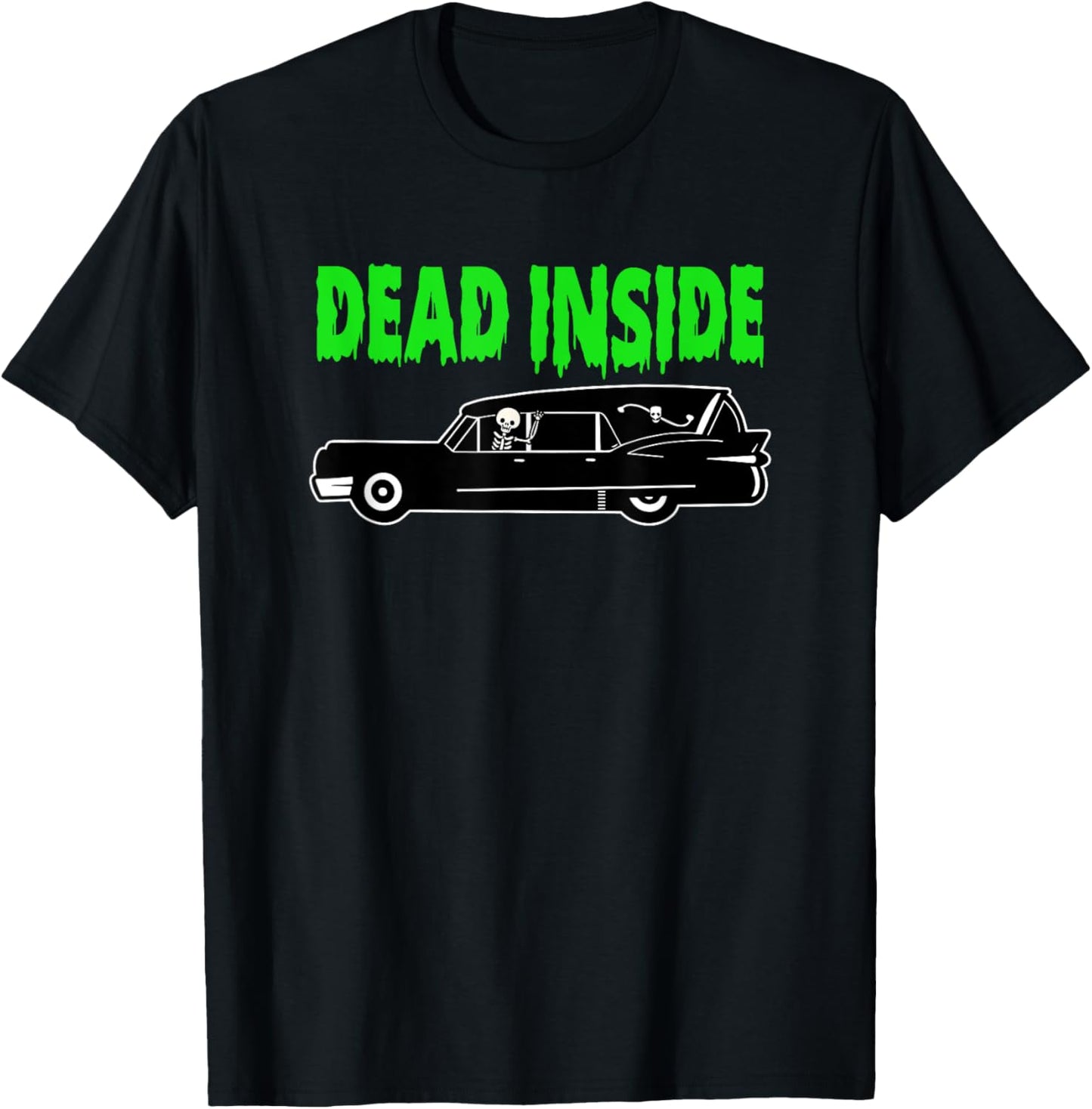 Funny Dead Inside Skeleton Hearse Funeral Director Halloween T-Shirt - T-Shirt | Black