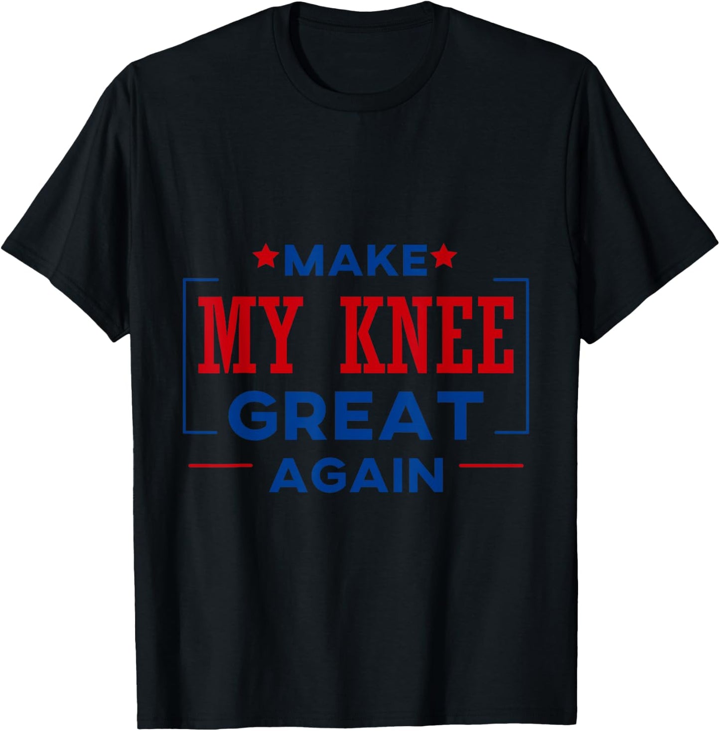 Funny Make My Knee Great Again Shirt Knee Injury Recovery T-Shirt - T-Shirt | Black
