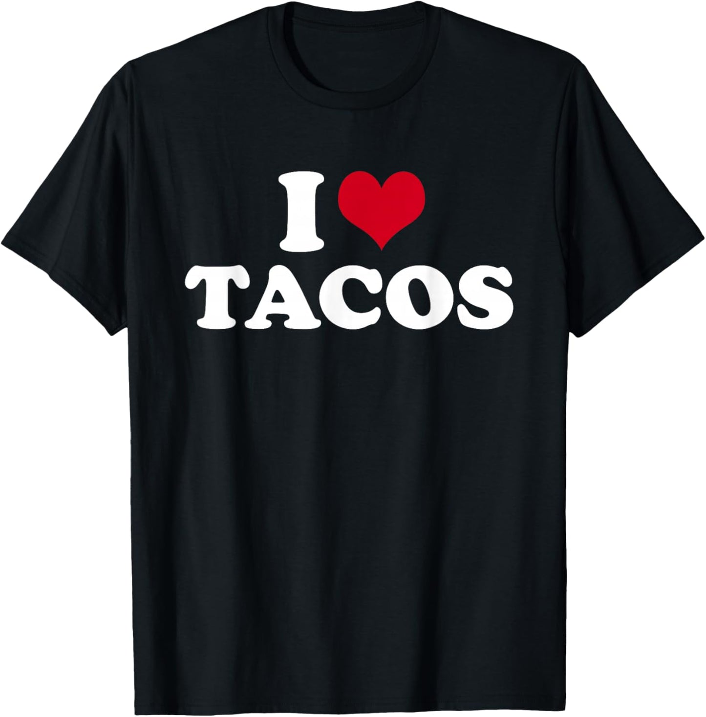 I Love Tacos T-Shirt - T-Shirt | Black