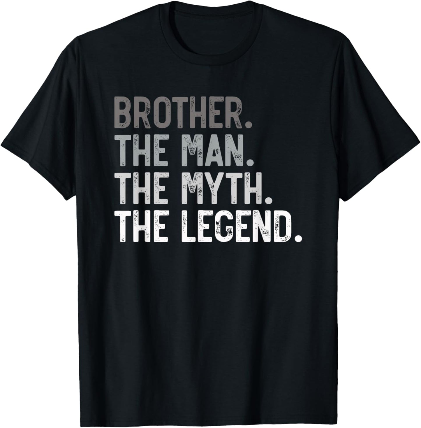 Brother the Man the Myth the Legend Father's Day for Bro T-Shirt - T-Shirt | Black