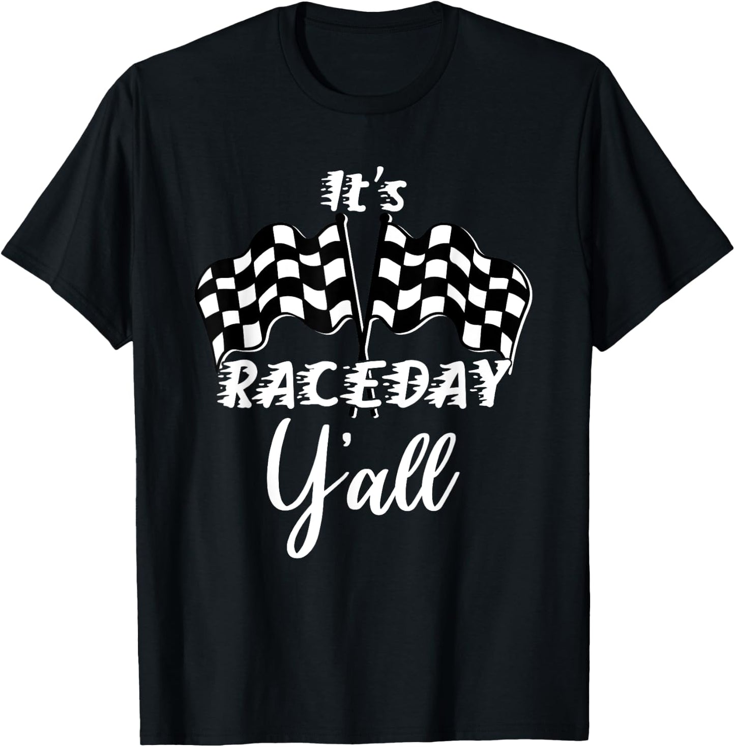 Dirt Track Racing Raceday Y'all Checkered Flag Racing Quote T-Shirt - T-Shirt | Black