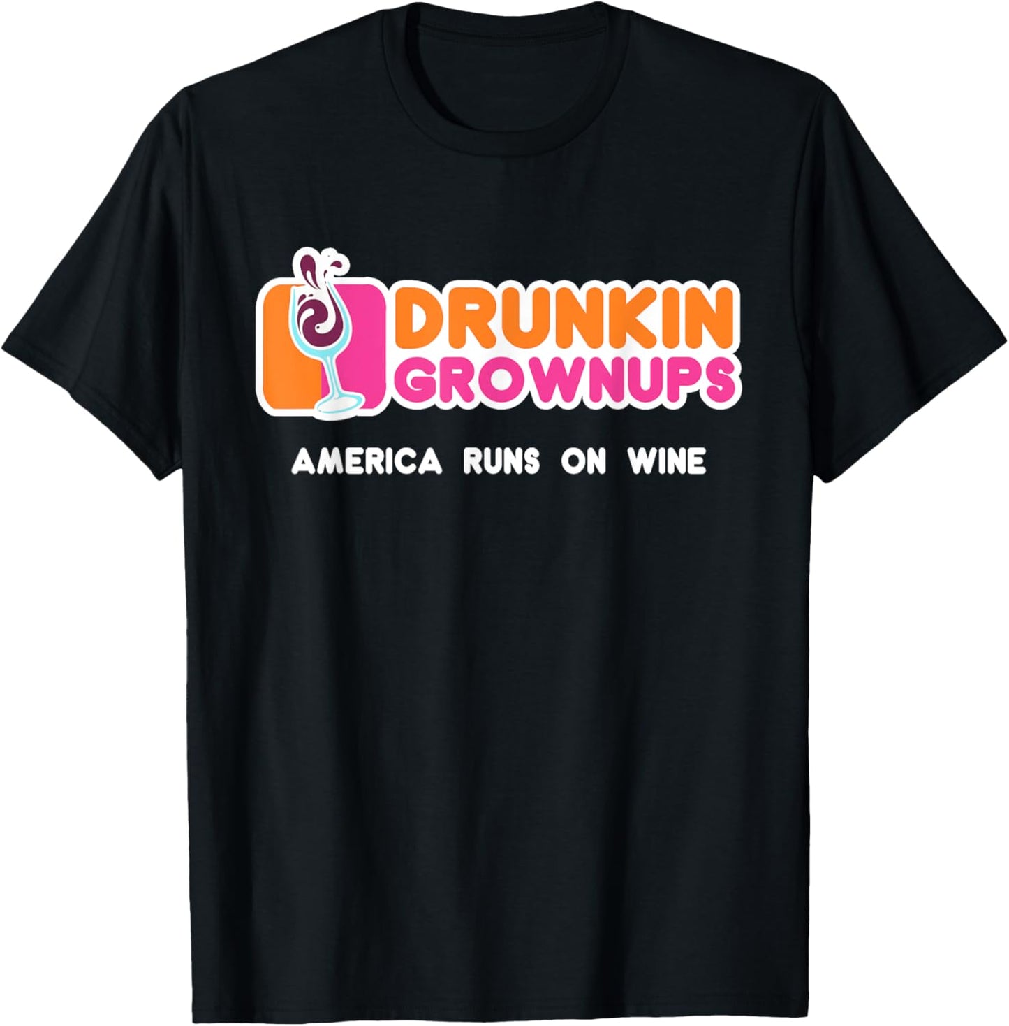 Drunkin Grownups for Wine Lovers America Runs on Wine T-Shirt - T-Shirt | Black