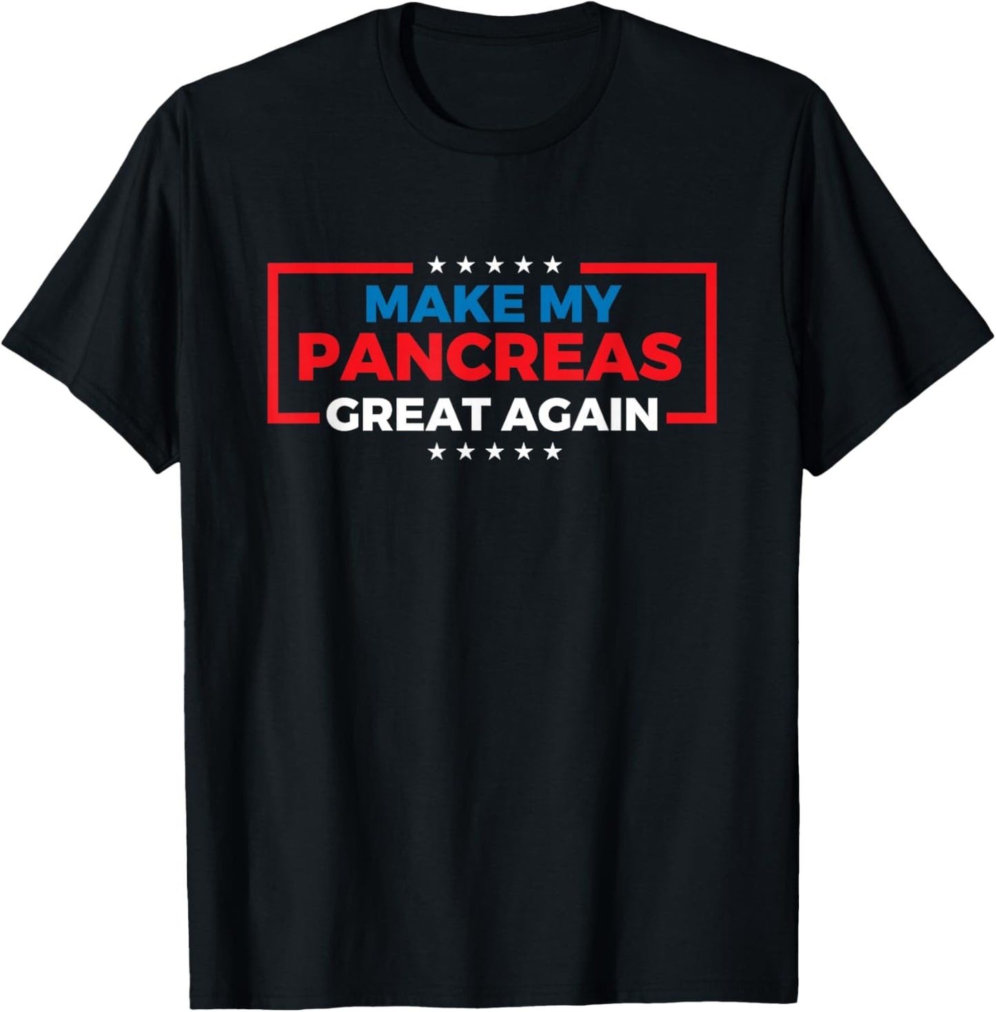 Make My Pancreas Great Again - Diabetes Awareness Diabetic T-Shirt - T-Shirt | Black