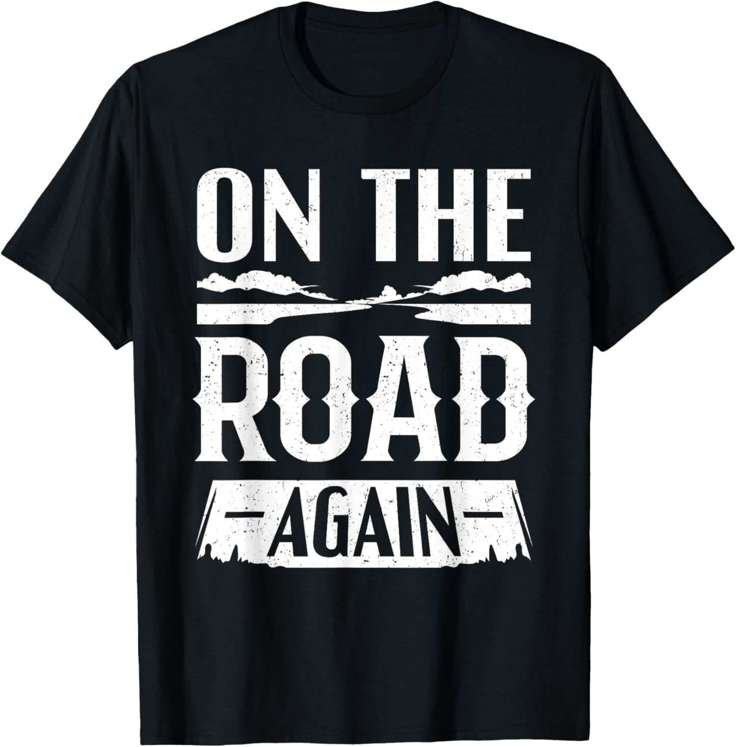 Road Tripping Gifts - On The Road Again T-Shirt - T-Shirt | Black