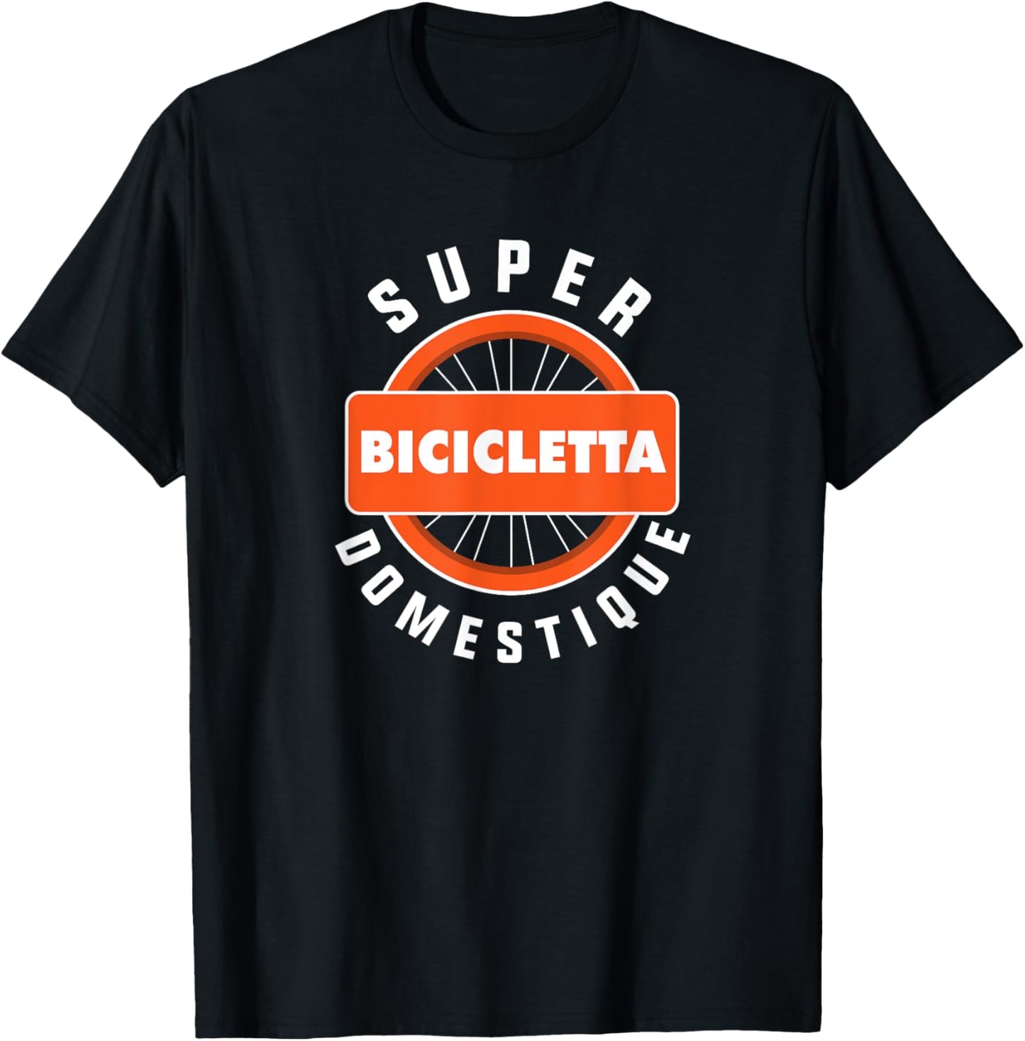 Cycling Bike Lover Design Bicicletta Super Domestique T-Shirt - T-Shirt | Black