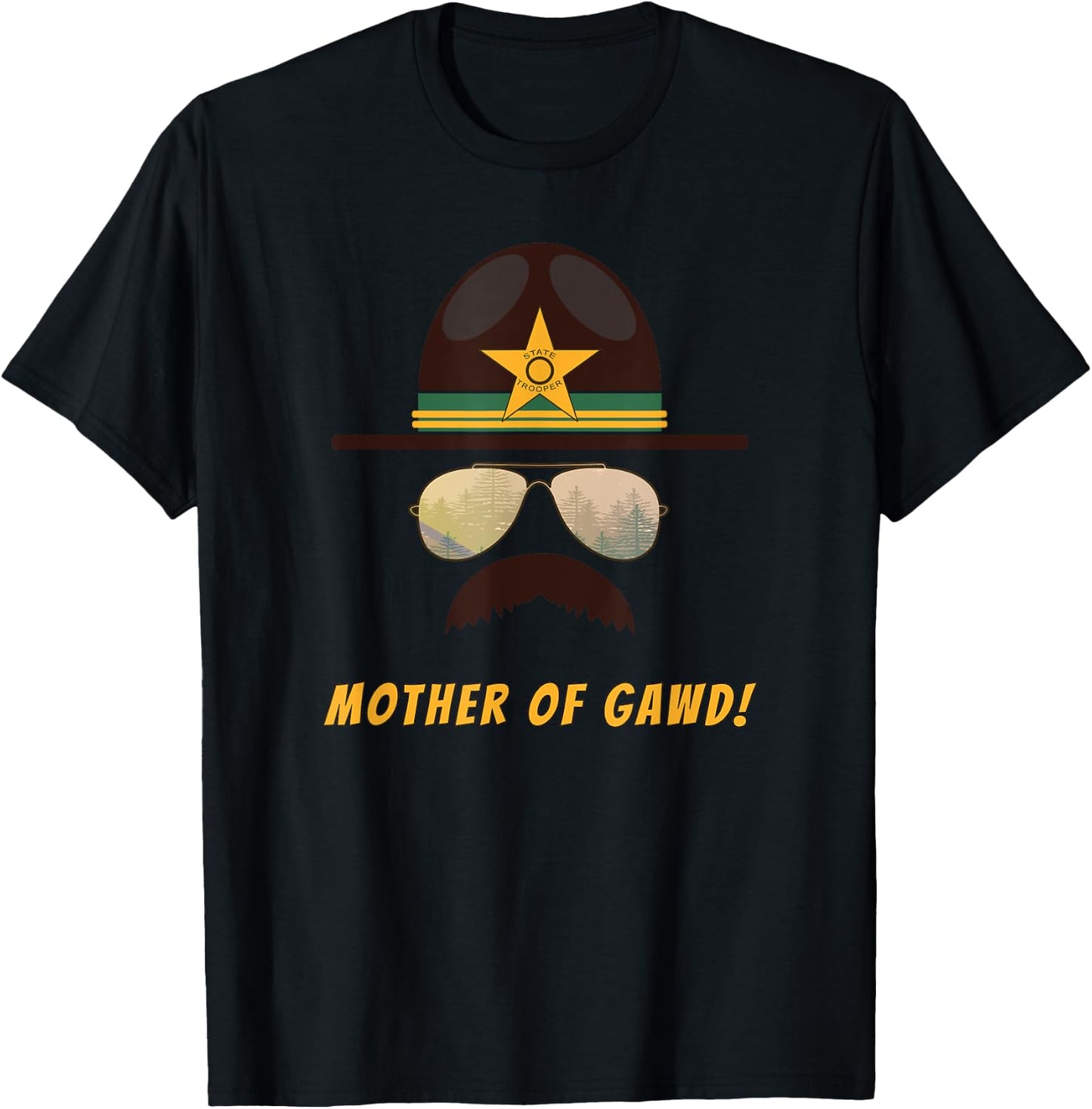 "Mother Of Gawd!" Super Funny Trooper Shenanigans T-Shirt - T-Shirt | Black
