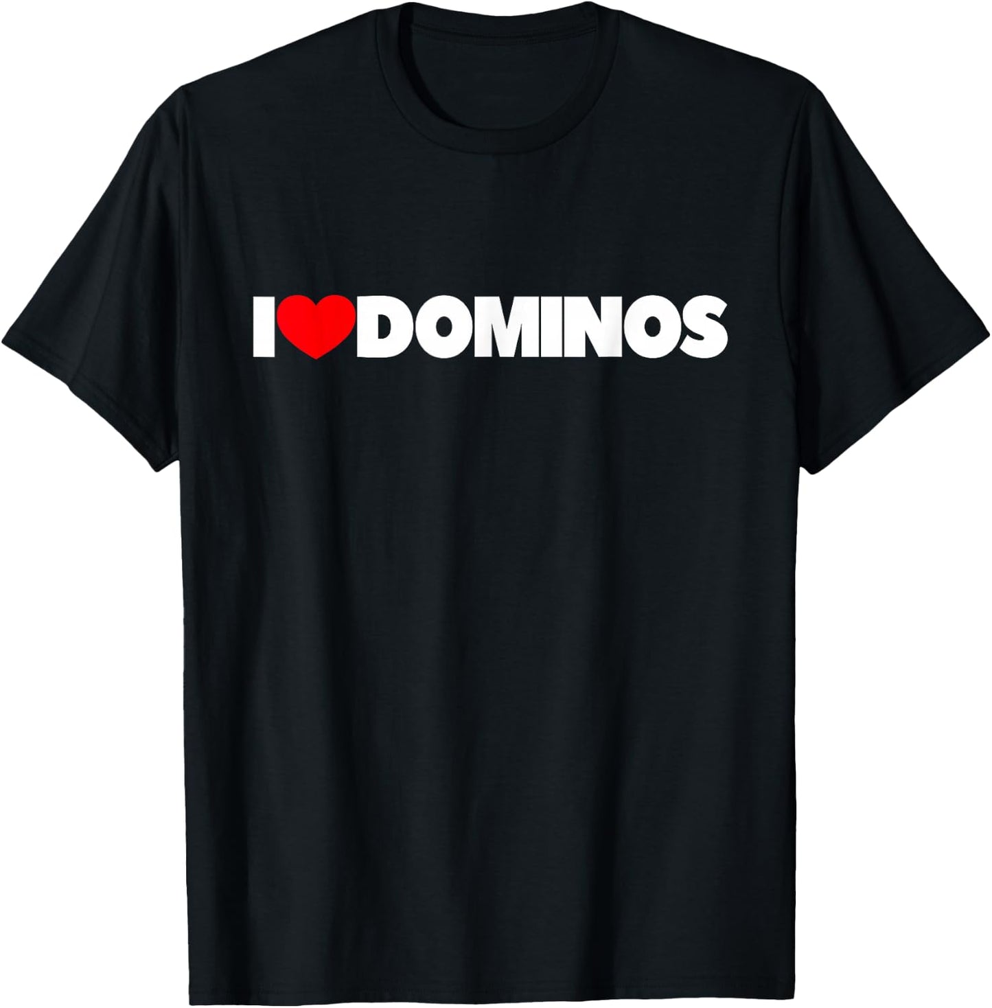 I Love Dominos T-Shirt - T-Shirt | Black