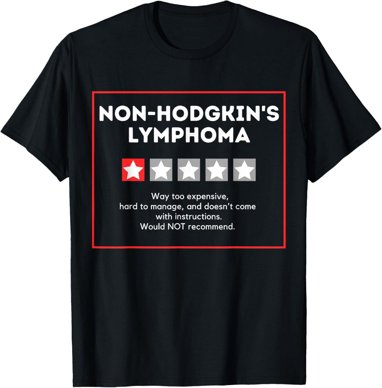 Non-Hodgkin's Lymphoma Rating Wouldn't Recommend T-Shirt - T-Shirt | Black