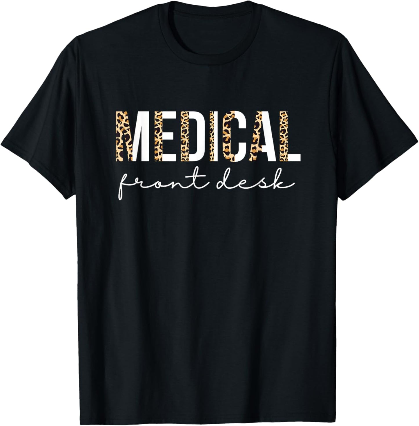 Medical Front Desk T-Shirt - T-Shirt | Black
