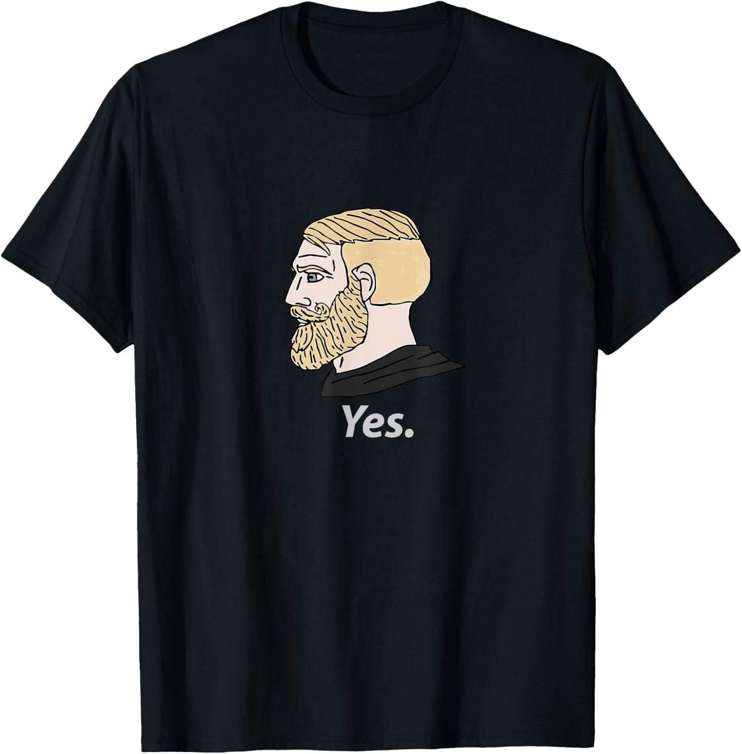 Chad Yes Meme Internet Funny Nordic Alpha King Masculine T-Shirt - T-Shirt | Black