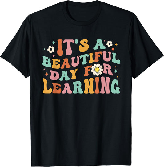 Back To School It's Beautiful Day For Learning Teachers Kids T-Shirt - T-Shirt | Black